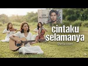Cintaku Selamanya – Sheila Cover (Tribute Vidi Aldiano) | Sedih Banget
