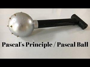 Pascal's Principle / Pascal Ball