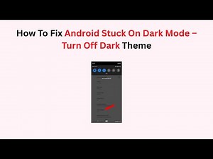 How To Fix Android Stuck On Dark Mode – Turn Off Dark Theme