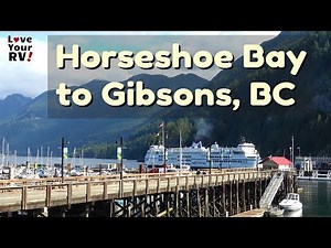 Exploring the BC Sunshine Coast Part 1 - Horseshoe Bay & Gibson's Landing