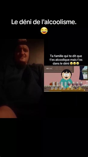 Alcoolisme et déni. 😂