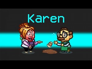 NEW KAREN Mod in Among Us (funny)