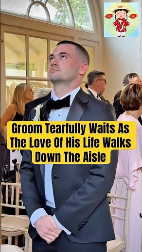 Groom Tearfully Waits As The Love Of His Life Walks Down The Aisle