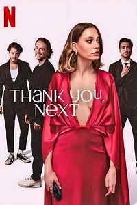 Thank You, Next Summary, Trailer, Season List, Cast, Where to Watch and More