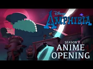 Amphibia Season 2 Anime Opening- 「One, Two, Three」