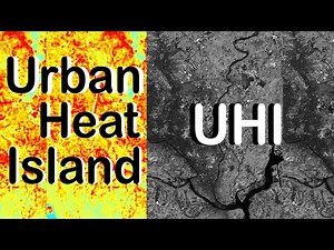 URBAN HEAT ISLAND (UHI) with ArcGIS from Land Surface Temperature (LST)