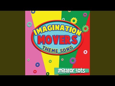 Imagination Movers Theme Song