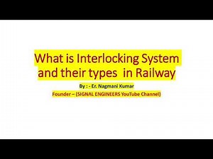 What is Interlocking System and their types in Railway ?