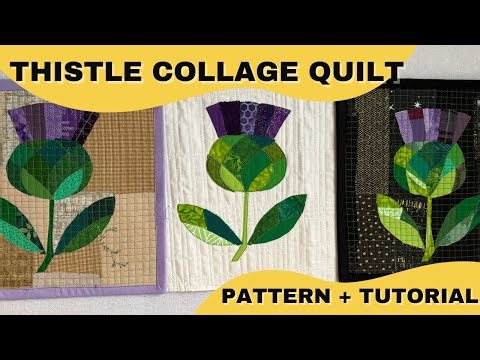 Modern Thistle Collage Quilt Tutorial | Pattern Walkthrough (Wall Hanging)