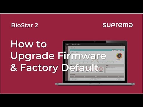 [BioStar 2] Tutorial: How to Upgrade Firmware and Factory Default Devices l Suprema