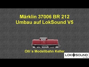 Märklin 37006 BR 212 Umbau auf ESU LokSound V5