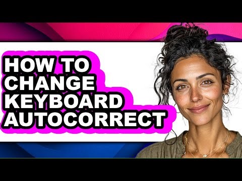 How to Change Keyboard Autocorrect (full Guide)