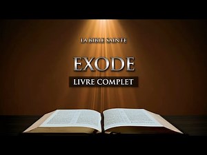 Exode - L'Ancien Testament • La Sainte Bible, Audio Complète