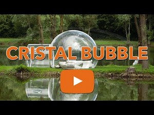 BULLE GONFLABLE GEANTE ? LA CRISTAL BUBBLE de BUBBLETREE