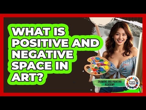 What Is Positive And Negative Space In Art?
