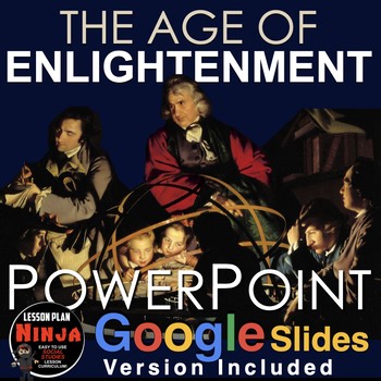 Age of Enlightenment PowerPoint / Google Slides / Guided Notes (Age of Reason)