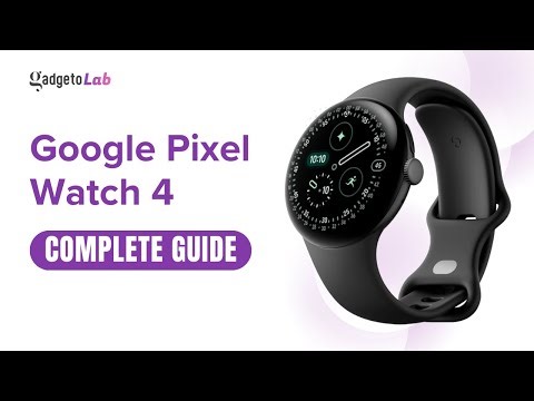 Google Pixel Watch 4 | Features & How to Pair | Complete Buying & User Guide