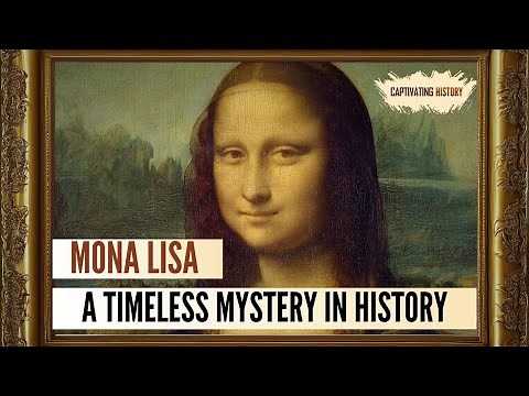 The Captivating History of Mona Lisa