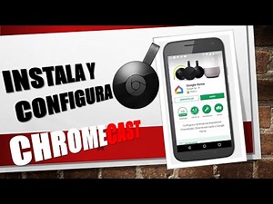 Instalación Chromecast en español tutorial paso a paso