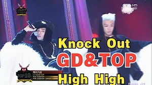 【4k修复】GD&TOP - Knock Out + High High