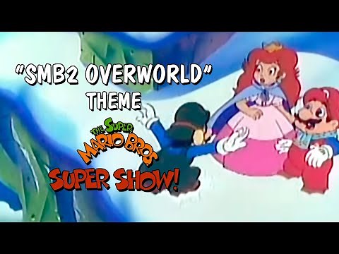 SMB2 Overworld Theme - The Super Mario Bros Super Show - REUP