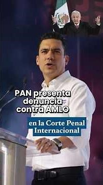 🚨 PAN files complaint against AMLO before the International Criminal Court for alleged crimes aga...