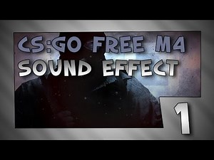 Free CS:GO M4A4 Sound Effects