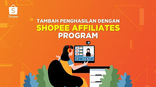 Ketahui Apa Itu Shopee Affiliates Program dan Dapatkan Komisinya!