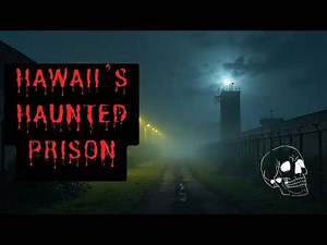 True Ghost Stories From Hawaii’s Most Haunted Jail - Hawaii Ghosts!