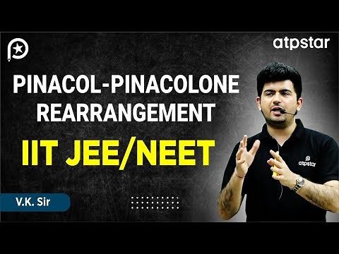 Pinacol pinacolone rearrangement | Organic Chemistry | IIT JEE & NEET | Vineet Khatri Sir | ATP STAR