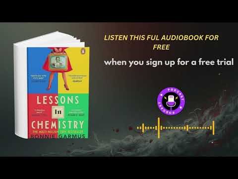 🎧 Listen to Lessons in Chemistry by Bonnie Garmus | Audiobook