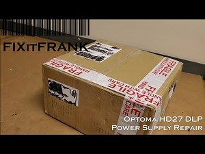 Optoma HD27 DLP Projector Intermittent Power Supply Repair
