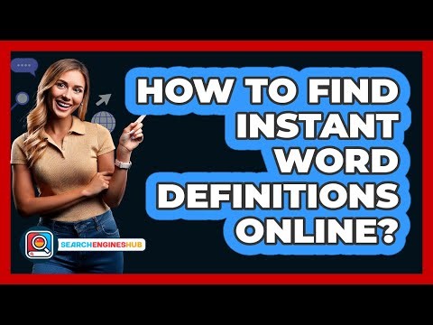 How To Find Instant Word Definitions Online?