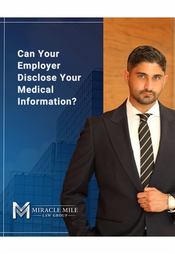 Founding Partner Steven Azizi of Miracle Mile Law Group breaks down your privacy rights for 2026. In most cases, your boss cannot share your medical history, diagnosis, or treatment records with coworkers or third parties without your explicit written authorization. If your medical privacy has been breached or you have been retaliated against for a medical condition, you may be entitled to damages. #MedicalPrivacy #CaliforniaLaw #WorkplaceRights