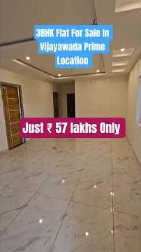 Spacious 3BHK Flat for Sale in Prasadampadu Vijayawada East Facing Only ₹57 Lakhs / #property #home