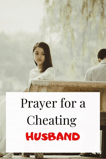 7 Prayers for an Unfaithful & Cheating Husband (4 Bible verses)