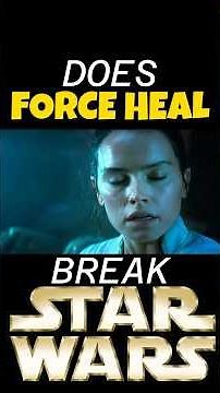 Does Force Healing break Star Wars?