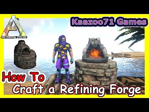 Ark How to Craft a Refining Forge 💥