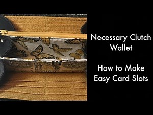 Necessary Clutch Wallet - How to Make Easy Cardslots