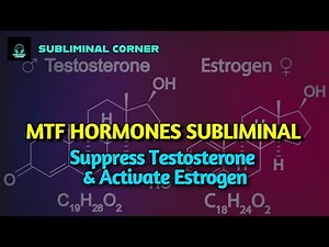 MTF Subliminal to Suppress Testosterone & Activate Estrogen Naturally