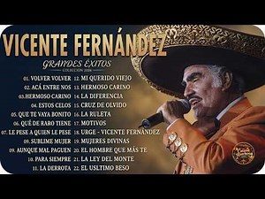 VICENTE FERNÁNDEZ MIX: 20 GRANDES ÉXITOS DE SIEMPRE - PURA MÚSICA