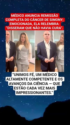 Remissão completa: Simony emociona ao superar o câncer.