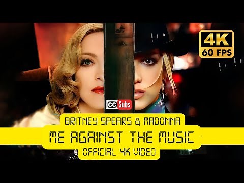 Britney Spears & Madonna - Me Against The Music (Official 4K Video)