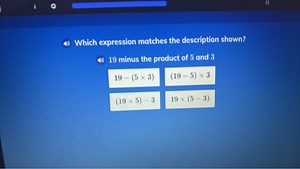 Which expression matches the description shown?19 minus the p... | Filo