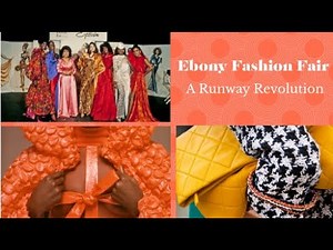 Ebony Fashion Fair | A Runway Revolution