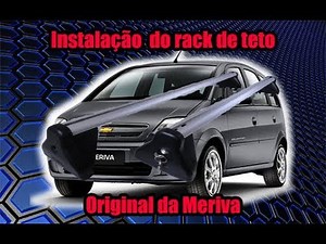 Instalação do Rack Original da Meriva