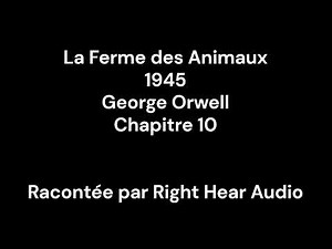 Animal Farm | Animal Farm (French) | Chapter 10 | 1945 | George Orwell | Human Narration