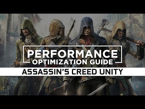 Assassin's Creed Unity | How to Reduce Lag and Boost Game Performance
