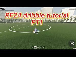 RF24 dribbling tutorial | PT.1 | The basics
