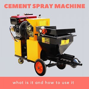 Cement Spray Machine: What Is It And How To Use It